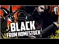 Download Lagu Homestuck - BLACK || Metal Cover by RichaadEB