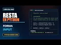Restar dos numeros ingresados por teclado en Python Ejercicio 3