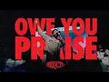 Lagu OWE YOU PRAISE | WRD CTY REMIX