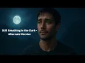 Lagu Still Breathing in the Dark – Alternate Version | LixB Tunes | Emotional Pop Rock (Lyrics Video)