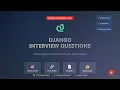 Django Interview Questions - Complete Python Web Framework Guide for Beginners