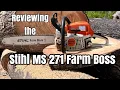 Reviewing the Stihl MS271