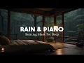 Download Lagu Relaxing Piano Music \u0026 Rain Sounds for Deep Sleep 💤 , Depression and Anxiety, Meditation, Calming