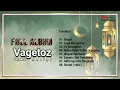 Full Album VAGETOZ Terbaru Religi