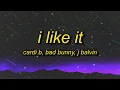 Download Lagu Cardi B, Bad Bunny, J Balvin - I Like It (Lyrics) slowed + reverb | yeah baby i like it like that