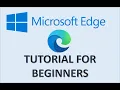 Microsoft Edge - Tutorial for Beginners