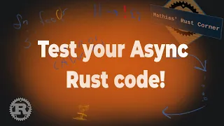How to test async rust code