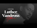 Download Lagu LIVE: Celebrating Luther Vandross | 74th Birthday Tribute