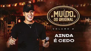 Zé Vaqueiro - Ainda É Cedo (Muído do Original - Vol. 2)