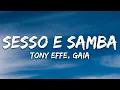 Lagu Tony Effe, Gaia - SESSO E SAMBA (Testo/Lyrics)