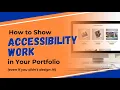 How to Show Accessibility Work in Your Portfolio Even If You Didn t Design It