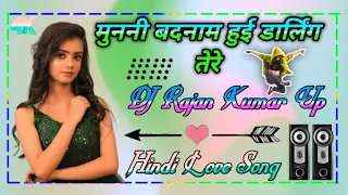 munni badnaam hui darling tere liye dj remix 2022 viral song dholki dance mix dj rajan kumar up