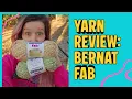 Bernat Fab Crochet Yarn Review