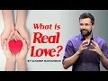 Download Lagu What is Real Love? By Sandeep Maheshwari I Hindi