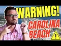 Don t move to Carolina Beach NC