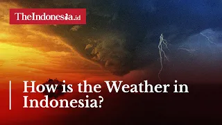 How is the Weather in Indonesia