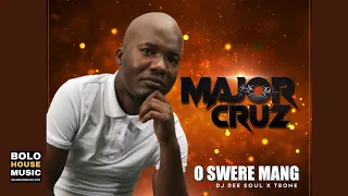 major cruz o swere mang ft dj dee soul u0026 t bone original 
