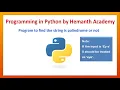 34 Program to find the string is palindrome or not in Python by Hemanth Academy