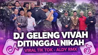 dj geleng vivah ditinggal nikah viral tiktok aldy rmx