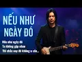 Lagu Nếu Như Ngày Đó | Bản Cover Đầy Cảm Xúc Da Diết