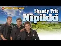 Lagu Batak Terbaru - Nipikki // Shandy Trio (Official Video Music)