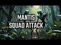 Aggressive Mantis Squad