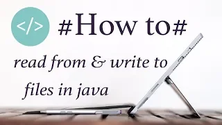 How to Read From Write To Files in Java