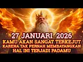 Lagu JIWA TERPILIH ✨ SELASA 27 JANUARI 2026! KAMU MENYADARI SATU HAL PENTING, KEKAYAANMU AKAN MENGUAT