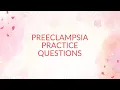 Preeclampsia Practice Questions