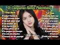 Download Lagu DJ CAMPURAN REMIX PALEMBANG 2025 🔥 Viral TikTok Full Bass Bikin Goyang!