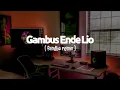 Download Lagu Gambus Ende Lio - ( fandho remix )