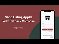 Shop Listing Jetpack Compose Tutorial Building a Login Screen