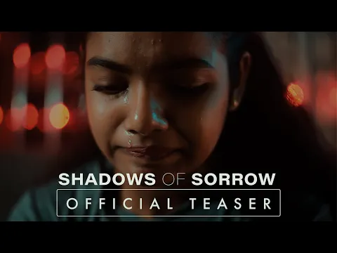 SHADOWS OF SORROW | Official Teaser | Sri Lankan Short Film