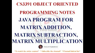 JAVA PROGRAM FOR MATRIX OPERATIONS CS3391 OBJECT ORIENTED PROGRAMMING NOTES 2021 REGULATION