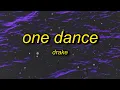 Download Lagu Drake - One Dance (sped up/tiktok remix) Lyrics | got a pretty girl and she love me long time