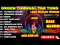 Download Lagu ORGEN TUNGGAL TAK TUNG ALBUM DANGDUT TAJAMNYA KARANG TERMISKIN DIDUNIA,DINGIN 