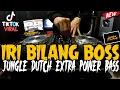 DJ IRI BILANG BOS !! TINGGI ( JUNGLE DUTCH EXTRA POWER BASS 2020 )