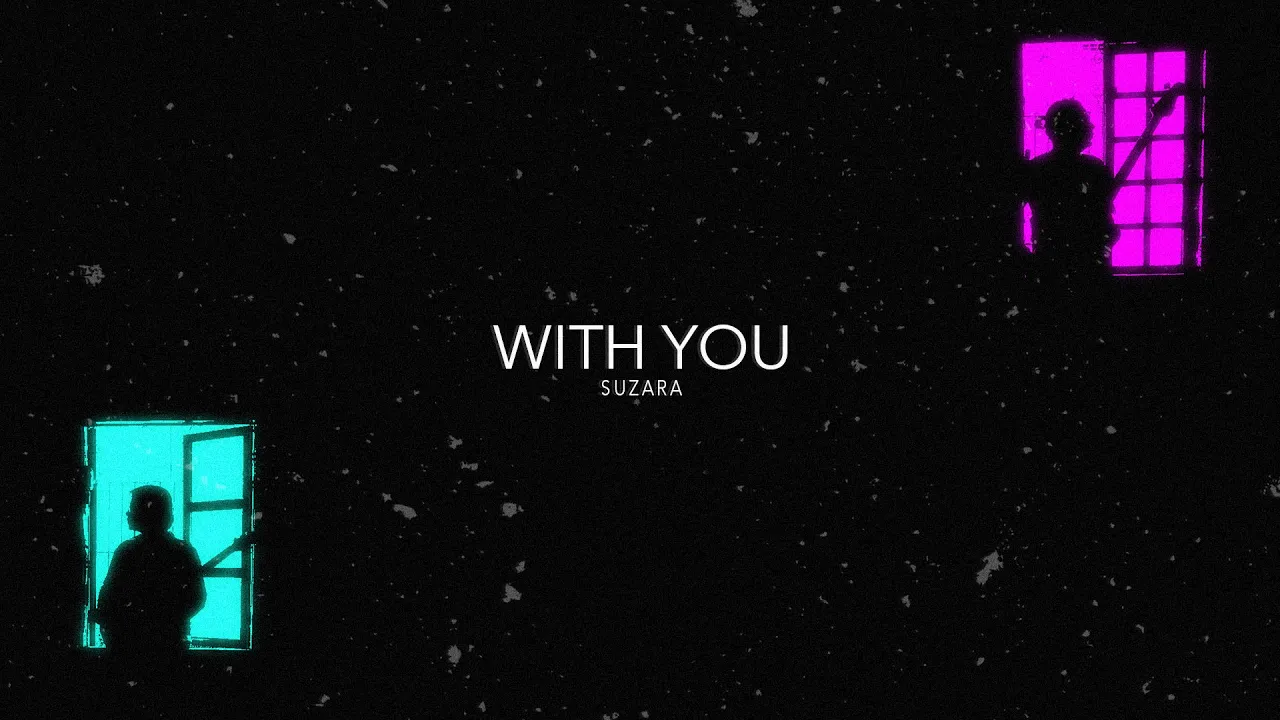 Suzara - With You (Lyric Video)
