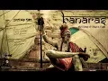 Lagu Banaras | Varanasi | वाराणसी | *** OFFICIALLY SELECTED IN NAGAON FILM FESTIVAL 2018 ***
