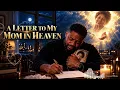 A LETTER TO MY MOM IN HEAVEN 😭💔 | This Song Will Bring You to Tears