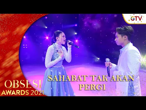 Download MP3 ANNETH FEAT BETRAND PETO PUTRA ONSU - [SAHABAT TAK AKAN PERGI] | OBSESI AWARDS 2021