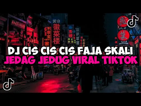 Download MP3 DJ CIS CIS CIS FAJA SKALI JEDAG JEDUG VIRAL TIKTOK DJ FAJA SKALI ANGGA DERMAWAN