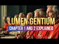 Lumen Gentium I chapter 1 and 2 Explained