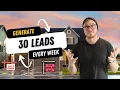 How to Generate 30 Leads per Week Real Estate Lead Generation
