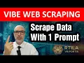 VIBE WEB SCRAPING is VIBE CODING for scraping data from many websites using Ai prompts