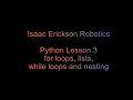 Python Lesson 3 - for loops lists while loops nesting