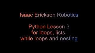 Python Lesson 3 - for loops lists while loops nesting
