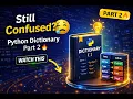Python Dictionary Part 2 Still Confused Let s Fix It