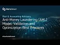Anti-Money Laundering AML Model Validation and Optimization Best Practices