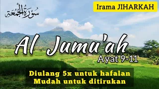 surat al jumuah ayat 9 11 irama jiharkah diulang 5x untuk hafalan